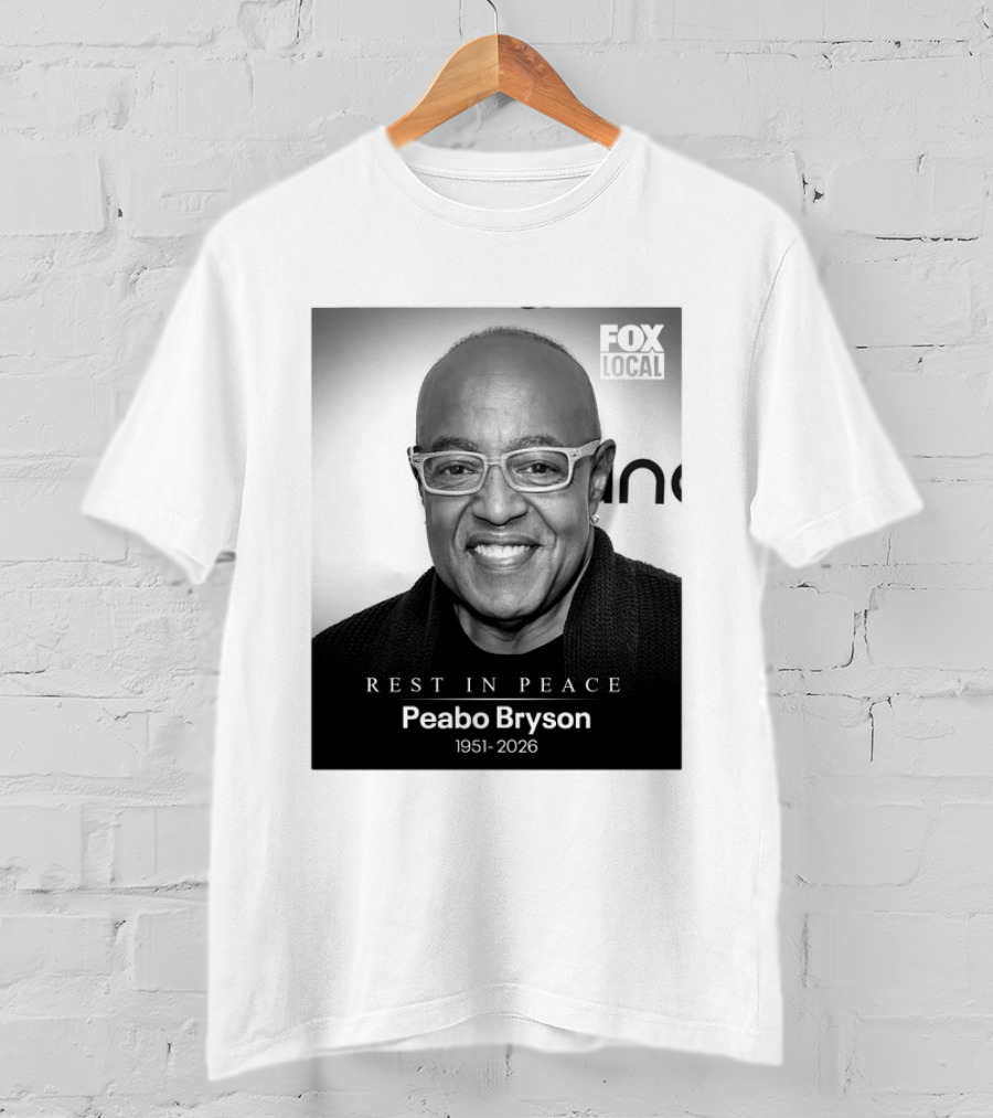 Rest In Peace Peabo Bryson 1951 2026 Fox Local T-Shirt
