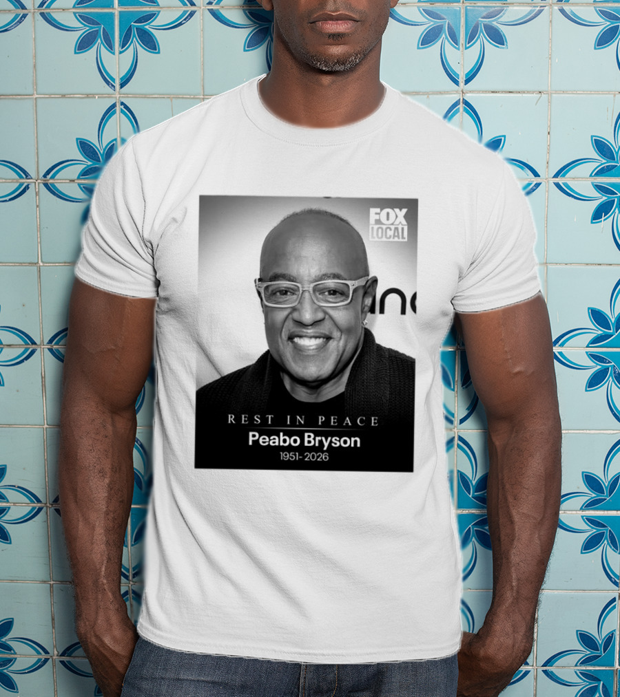 Rest In Peace Peabo Bryson 1951 2026 Fox Local T-Shirt