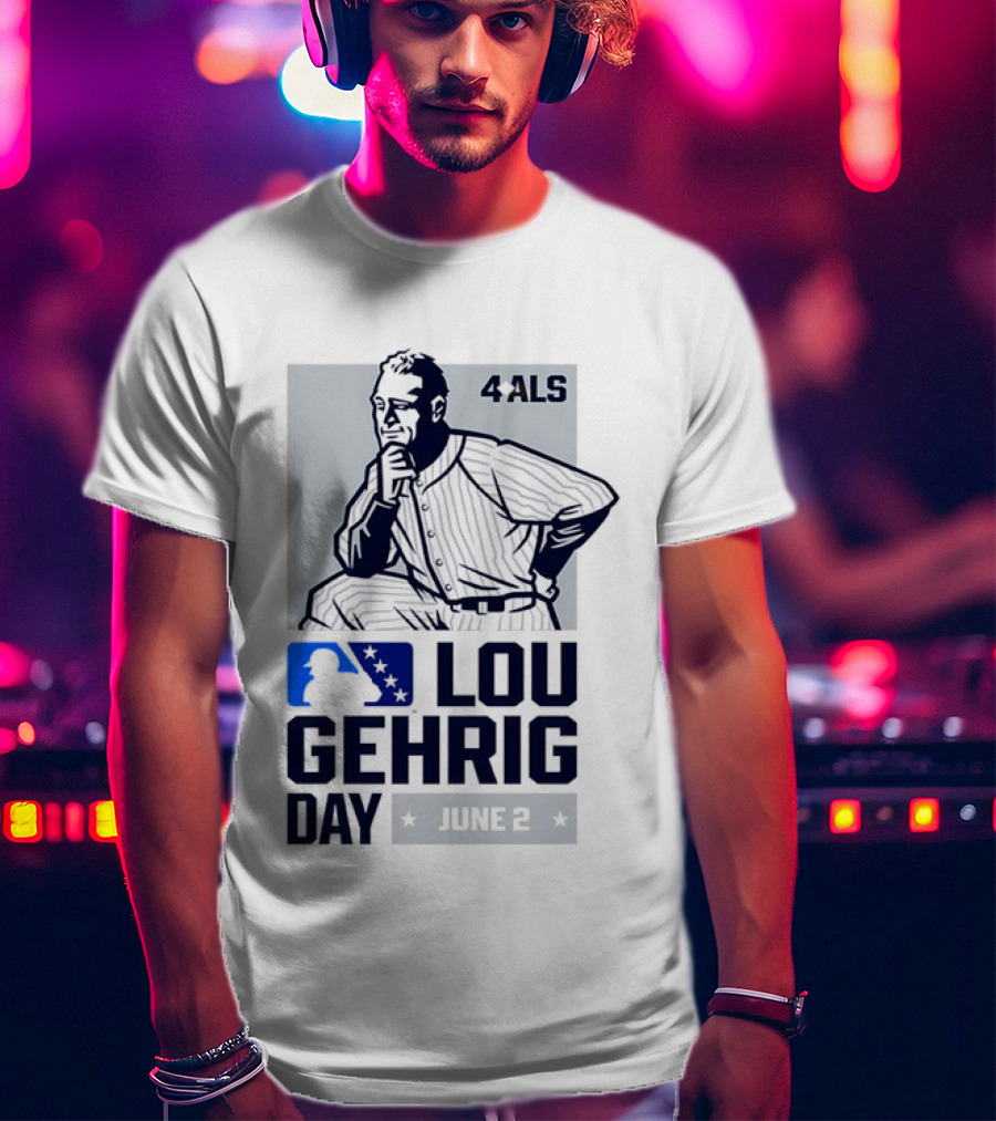 Lou Gehrig Day June 2 MLB 4 ALS Yankees T-Shirt
