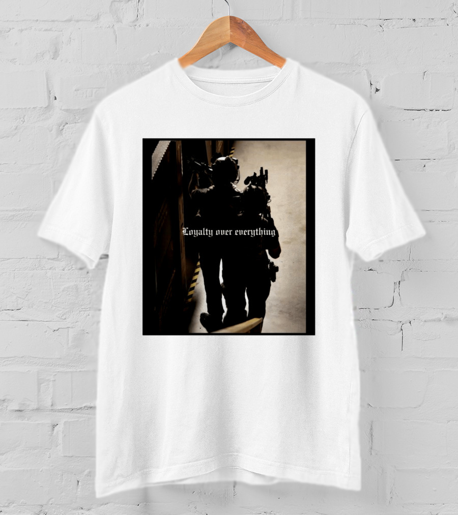 Loyalty Over Everything Tactical T-Shirt