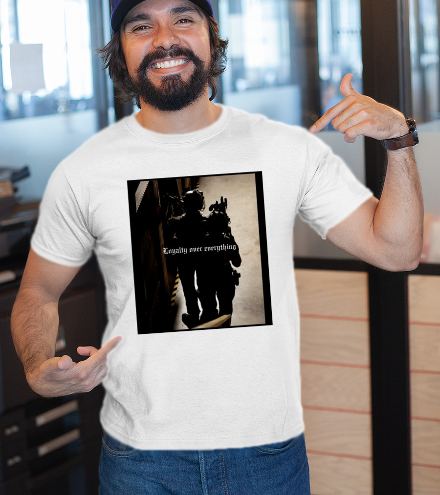 Loyalty Over Everything Tactical T-Shirt