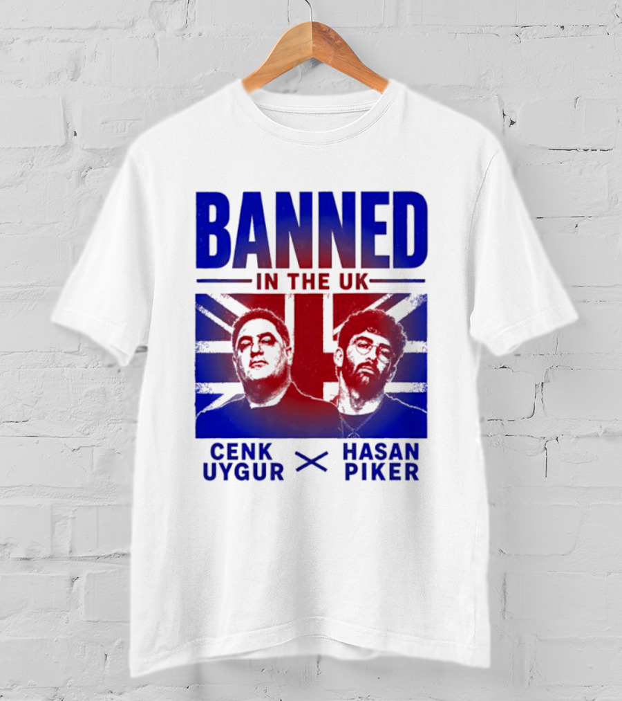 Banned In The UK Cenk Uygur Hasan Piker Union Jack T-Shirt