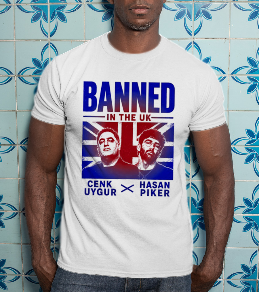 Banned In The UK Cenk Uygur Hasan Piker Union Jack T-Shirt
