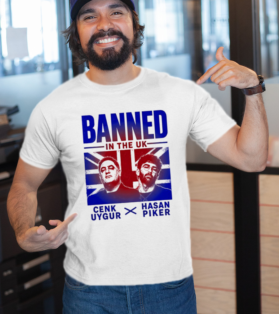 Banned In The UK Cenk Uygur Hasan Piker Union Jack T-Shirt
