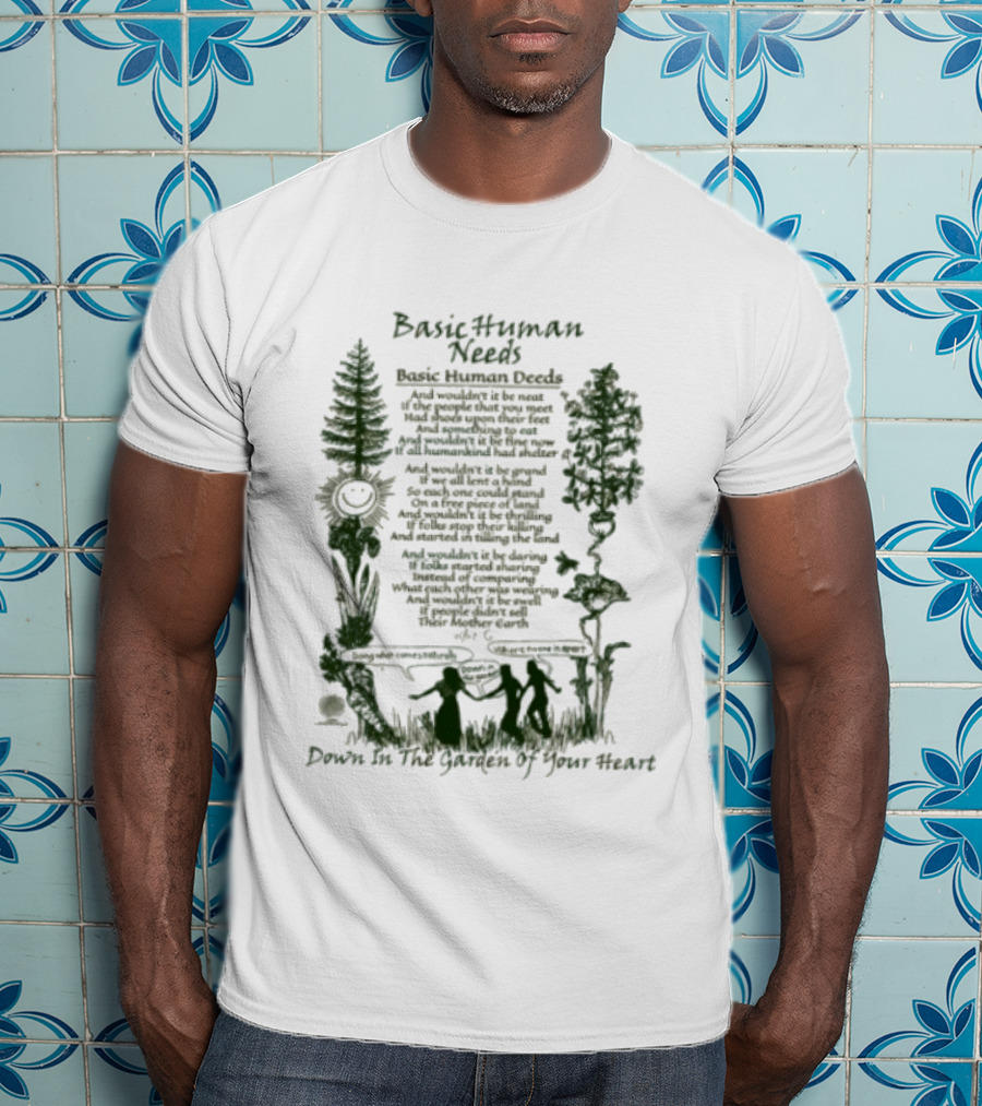 Basic Human Needs Basic Human Deeds Down In The Garden Of Your Heart Vintage Beige Forest Scene T-Shirt