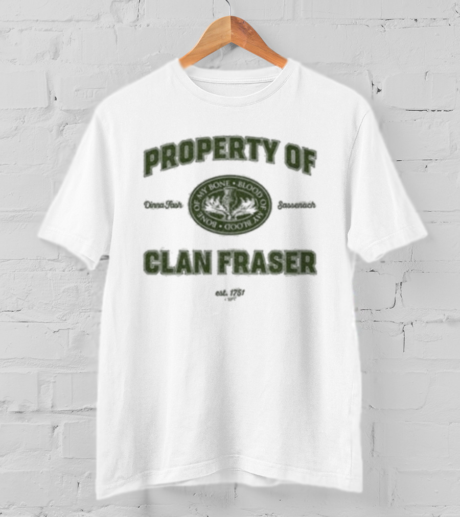 Outlander Property Of Clan Fraser Highland Scottish T-Shirt