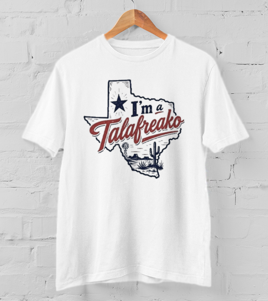 I'm A Talafreako Texas Star Map T-Shirt