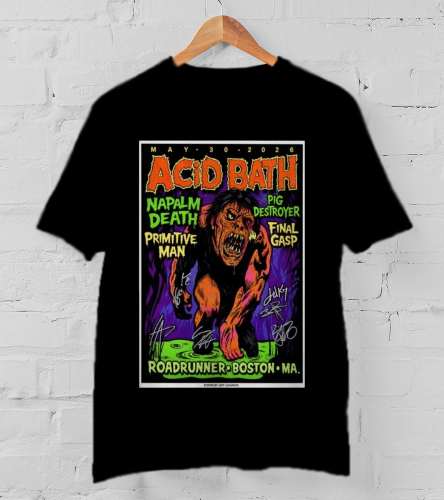 Acid Bath Tour May 30 2026 Boston MA Roadrunner Napalm Death Pig Destroyer Primitive Man Final Gasp T-Shirt