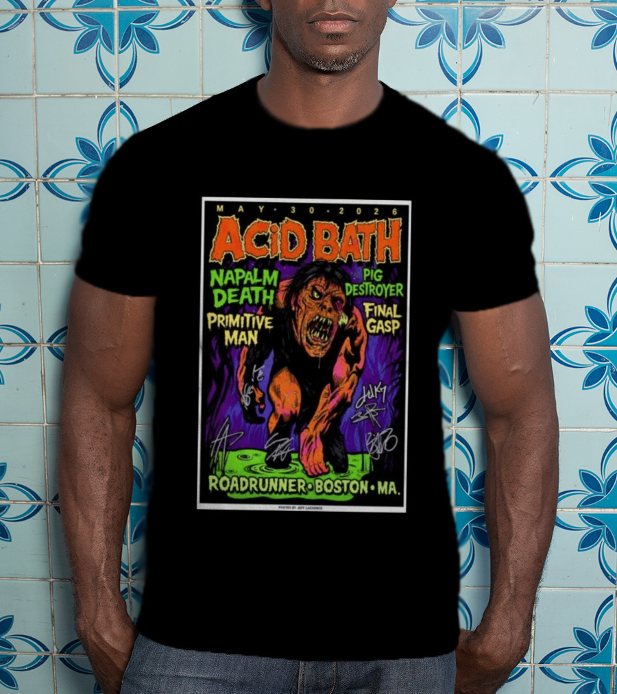 Acid Bath Tour May 30 2026 Boston MA Roadrunner Napalm Death Pig Destroyer Primitive Man Final Gasp T-Shirt