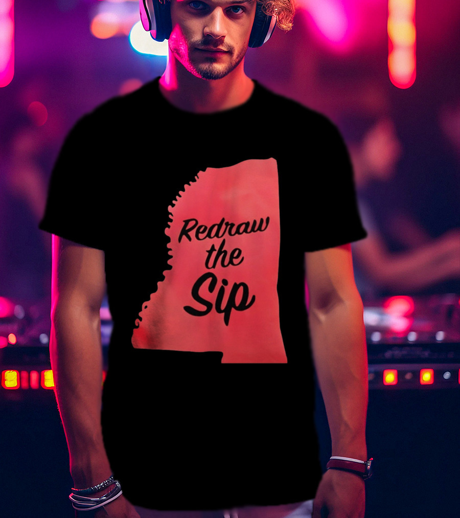 Redraw The Sip Mississippi T-Shirt