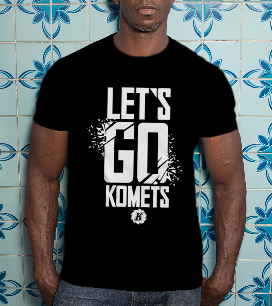 Lets Go Komets Fort Wayne Komets T-Shirt