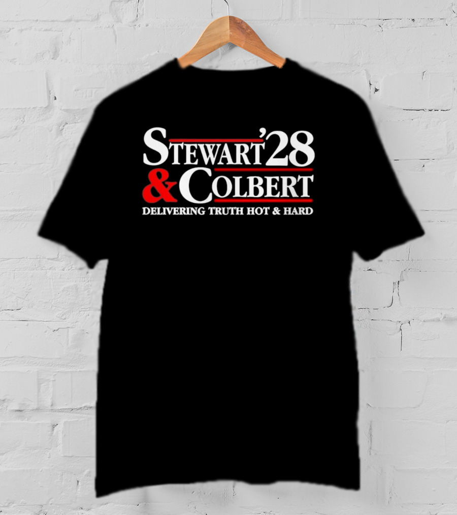 Stewart Colbert 28 Delivering Truth Hot And Hard T-Shirt
