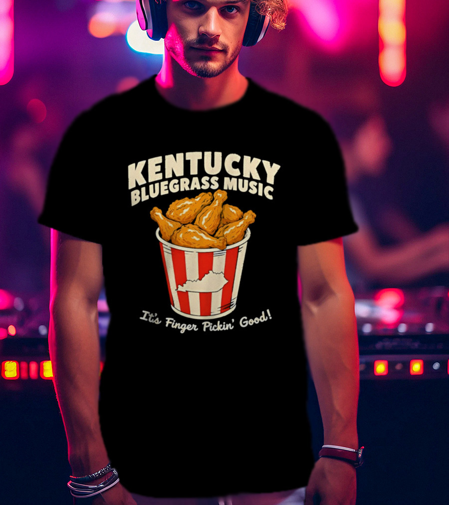 Kentucky Bluegrass Music It's Finger Pickin' Good Fried Chicken Bucket T-Shirt