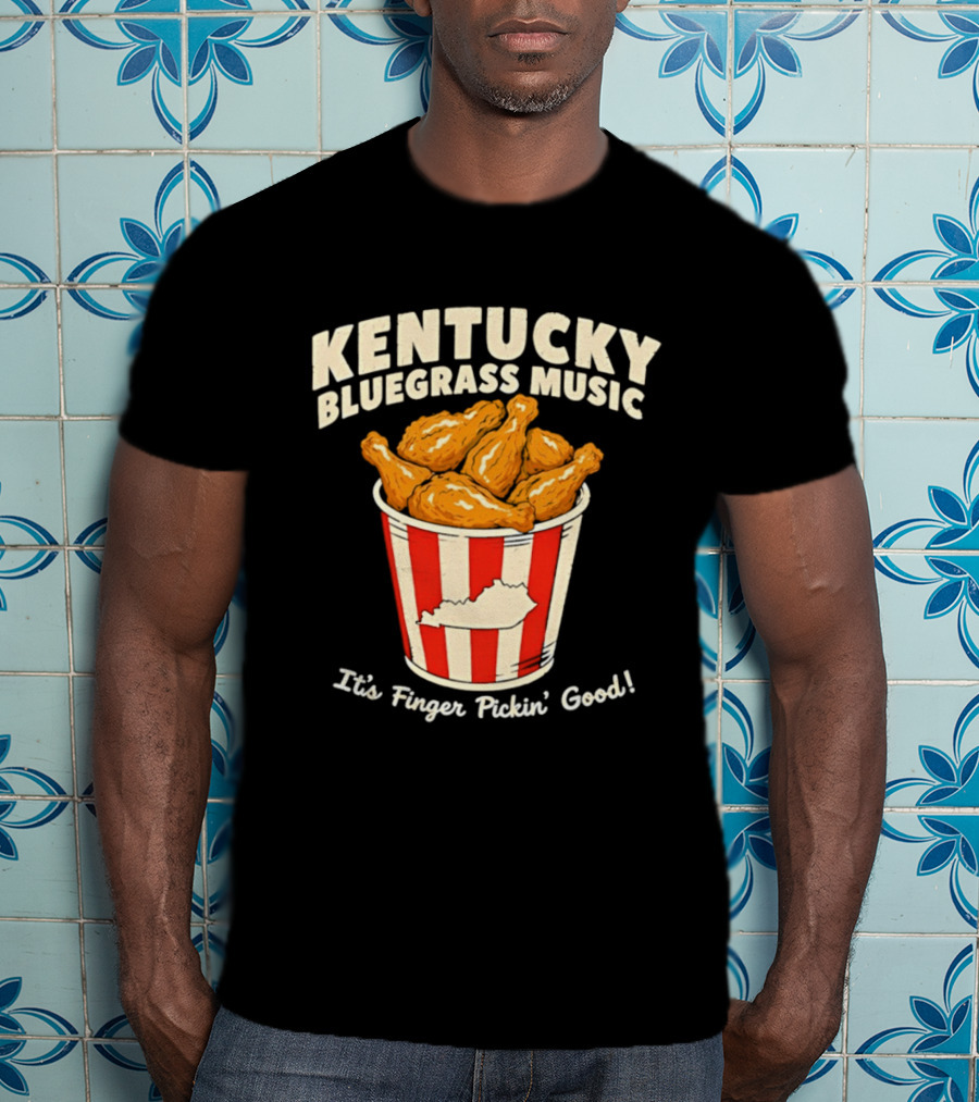 Kentucky Bluegrass Music It's Finger Pickin' Good Fried Chicken Bucket T-Shirt
