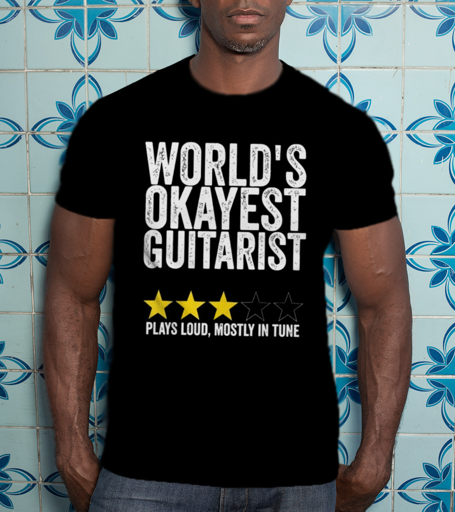 World's Okayest Guitarist Plays Loud Mostly In Tune With Three Star Rating T-Shirt