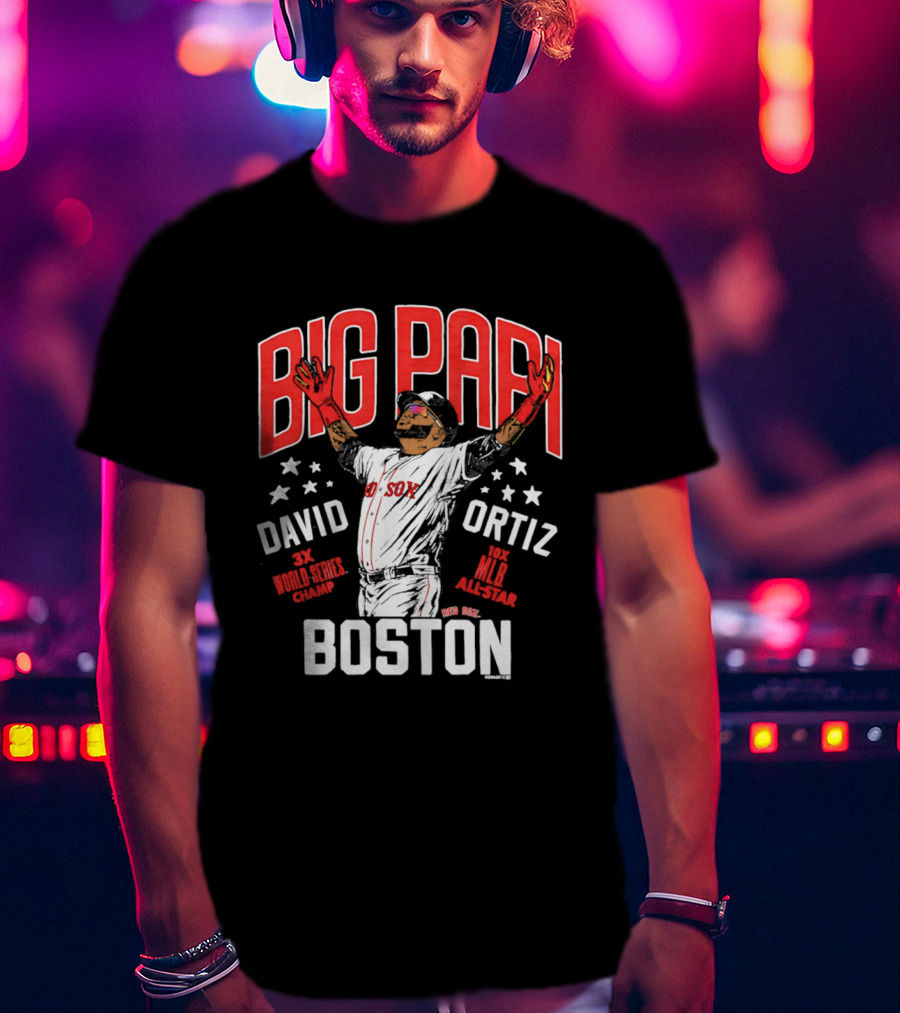 BIG PAPI David Ortiz 3X World Series Champ 10X All Star Boston Red Sox T-Shirt