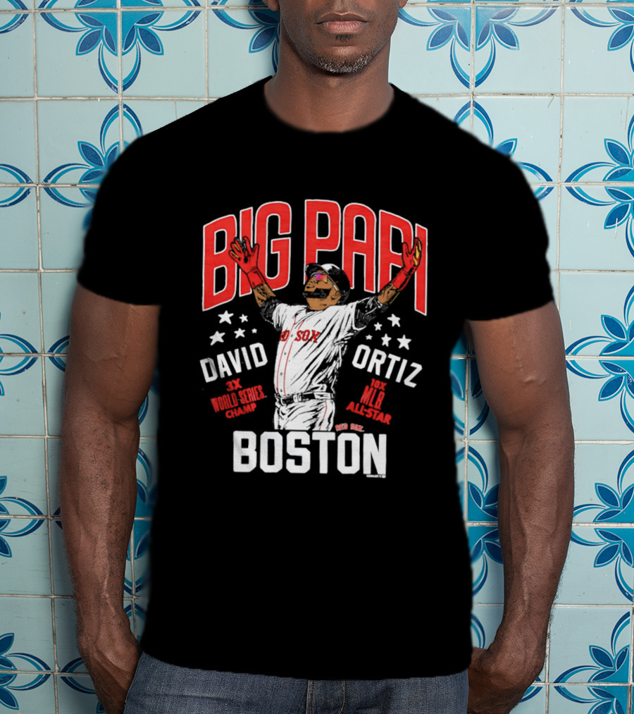 BIG PAPI David Ortiz 3X World Series Champ 10X All Star Boston Red Sox T-Shirt