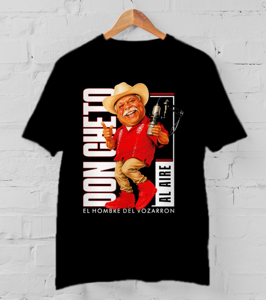 Don Cheto Al Aire El Hombre Del Vozarron Character Image T-Shirt
