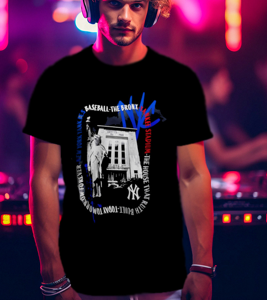 New York Yankees Baseball NYC The Bronx Yankee Stadium The House That Ruth Built T-Shirt