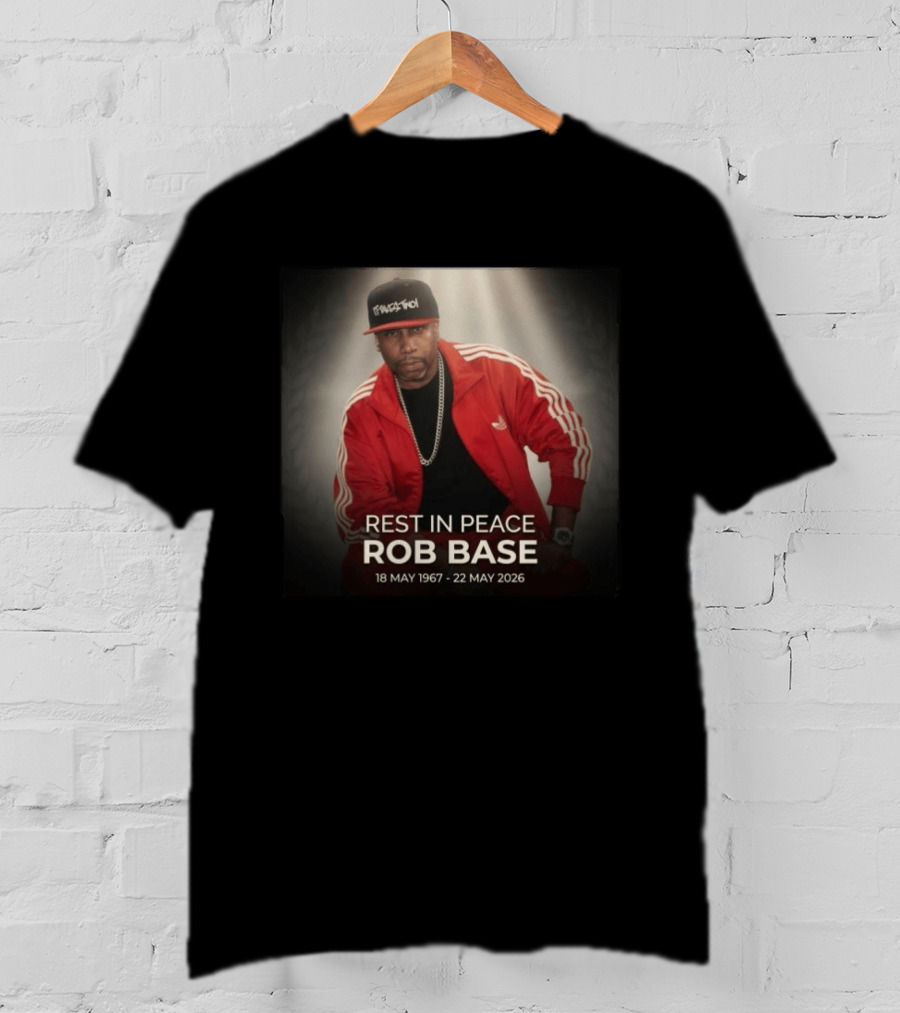 Rest In Peace Rob Base 18 May 1967 22 May 2026 T-Shirt