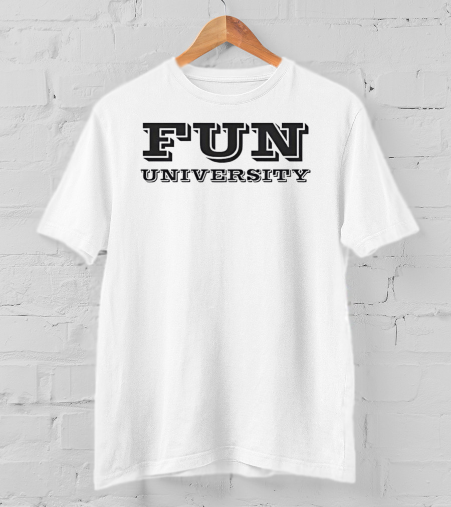 Fun University Cotton For Students And Alumni T-Shirt