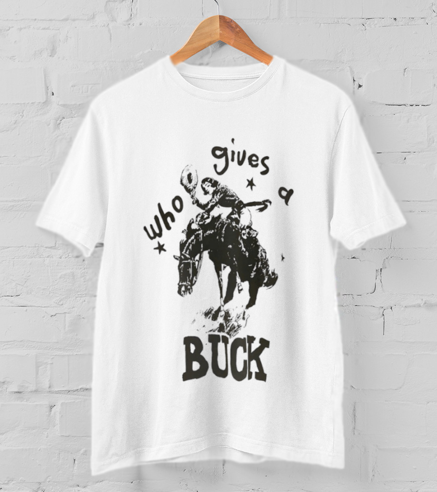 Who Gives A Buck Cowboy Riding Horse Retro Western Humor T-Shirt