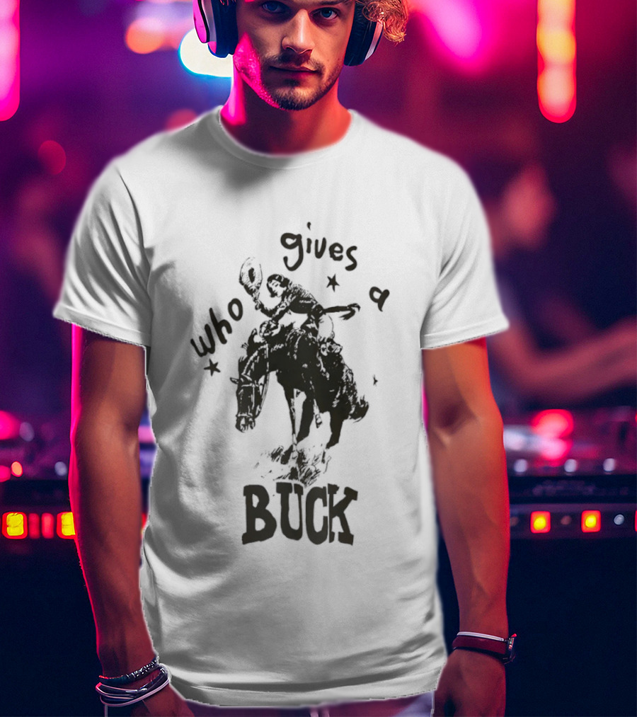 Who Gives A Buck Cowboy Riding Horse Retro Western Humor T-Shirt
