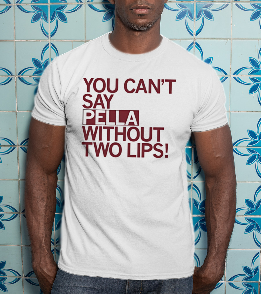 You Can't Say Pella Without Two Lips Knicks Jalen Brunson NBA T-Shirt