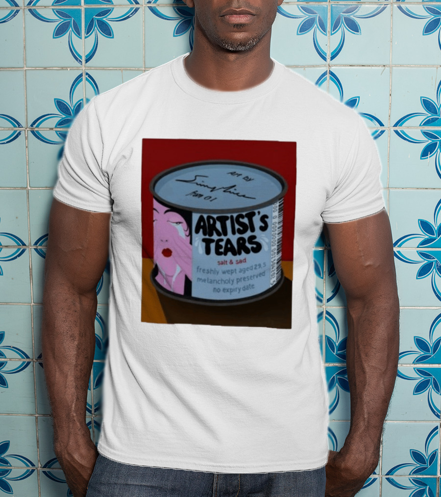 Artist's Tears Salt And Sad Freshly Wept Aged 29.5 Melancholy Preserved No Expiry Date T-Shirt