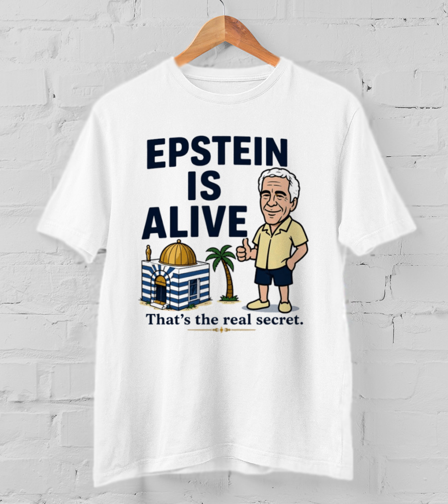 Epstein Is Alive That's The Real Secret Cartoon Character And Island Building T-Shirt