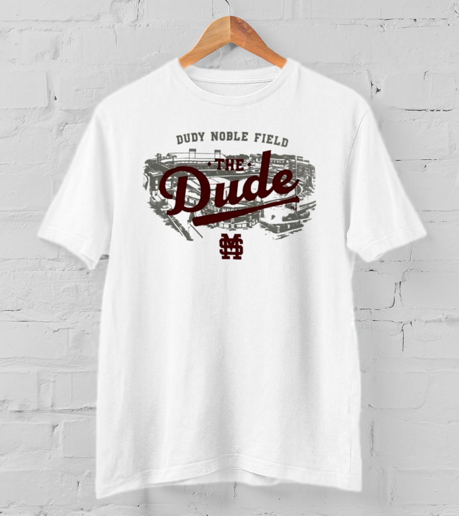Mississippi State Bulldogs The Dude Dudy Noble Field MS T-Shirt