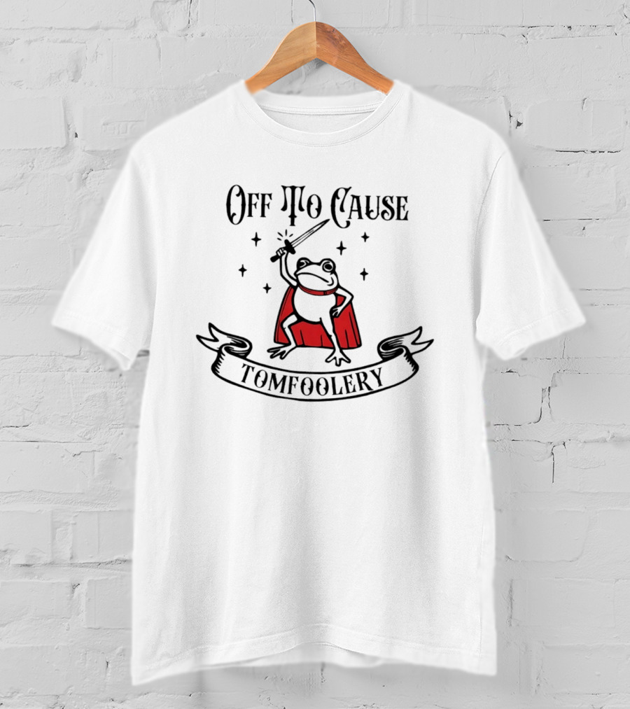 Off To Cause Tomfoolery Frog With Red Cape And Sword T-Shirt