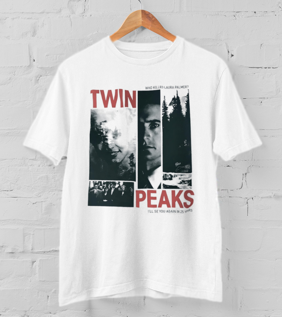 Twin Peaks Laura Palmer Dale Cooper Who Killed Laura Palmer I'll See You Again T-Shirt