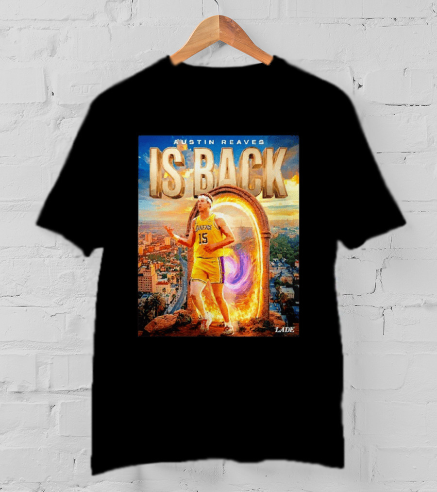Austin Reaves Is Back Los Angeles Lakers Number 15 Game 5 City Background LAAE T-Shirt