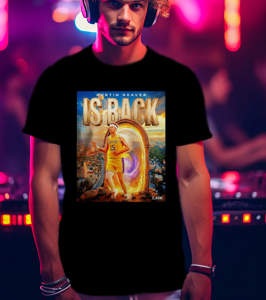 Austin Reaves Is Back Los Angeles Lakers Number 15 Game 5 City Background LAAE T-Shirt