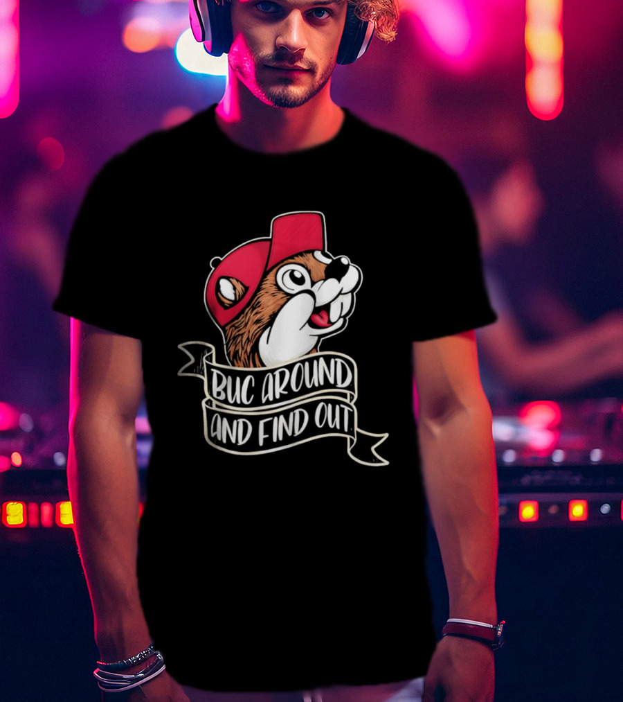 Buc Around And Find Out Red Cap T-Shirt