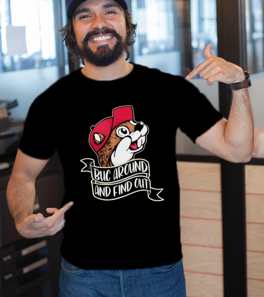 Buc Around And Find Out Red Cap T-Shirt