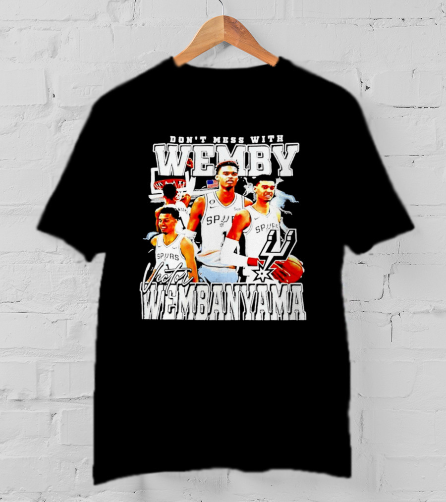 Don't Mess With Wemby Victor Wembanyama San Antonio Spurs T-Shirt