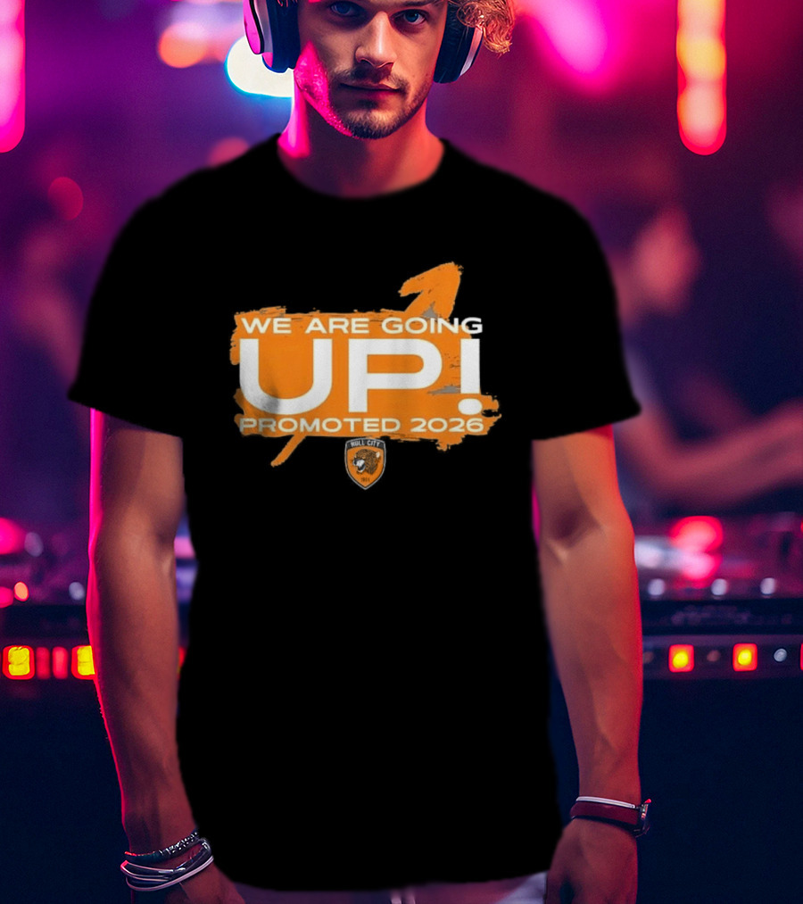 Hull City AFC We Are Going Up Promoted 2026 T-Shirt