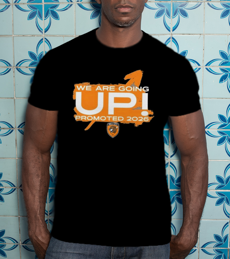 Hull City AFC We Are Going Up Promoted 2026 T-Shirt
