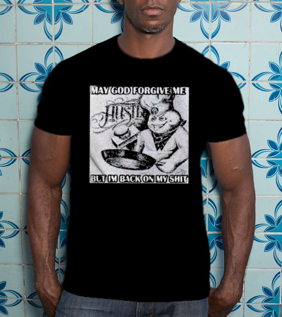 Hustle May God Forgive Me But I'm Back On My Shit Angelic Basketball Dunk T-Shirt