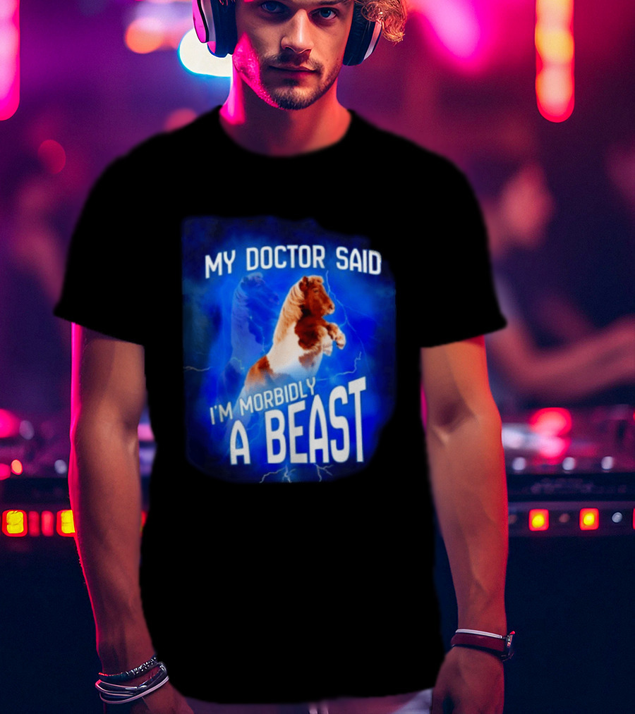 My Doctor Said I'm Morbidly A Beast Shetland Pony Lightning T-Shirt