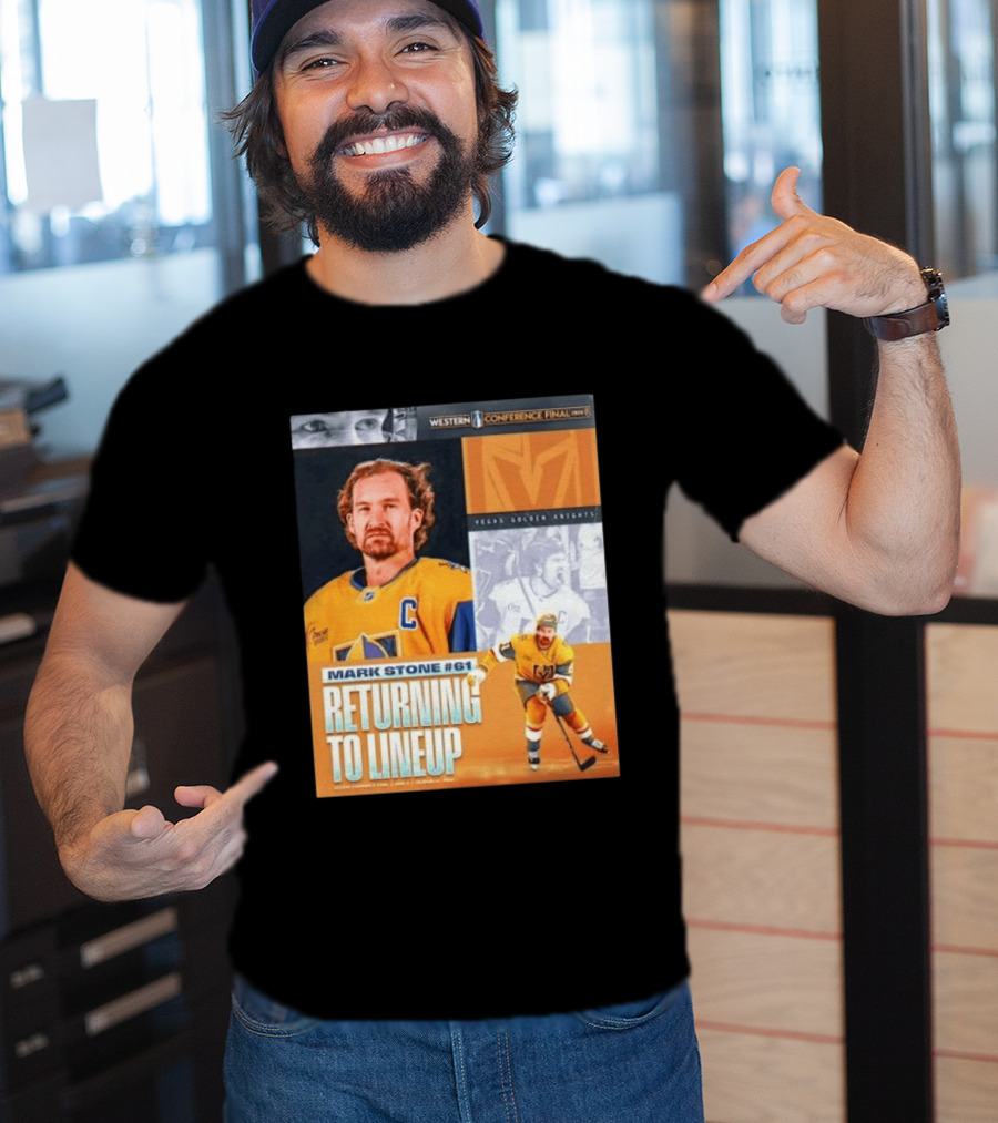 Western Conference Final 2023 Mark Stone #61 Vegas Golden Knights Returning To Lineup T-Shirt
