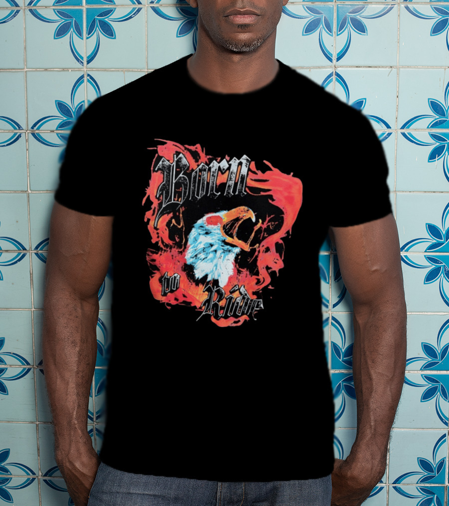 Born To Ride Fiery Bald Eagle Biker T-Shirt