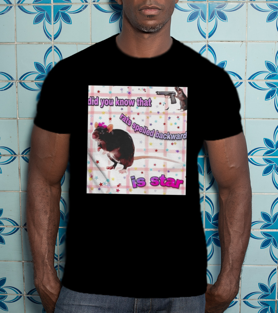 Did You Know That Rats Spelled Backward Is Star Rat With Gun And Stars T-Shirt