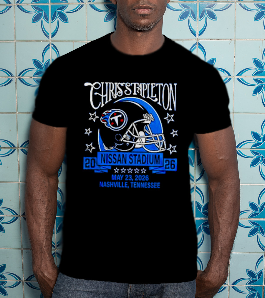 Chris Stapleton 2026 Nashville Nissan Stadium Tennessee Titans May 25 T-Shirt