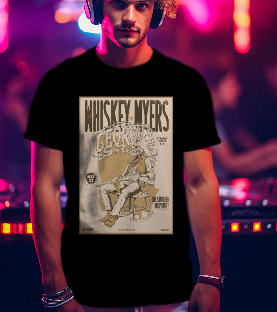 Whiskey Myers Georgia Tour May 23 Straight Outta ETX The Southern Hospitality Alpharetta 2026 T-Shirt