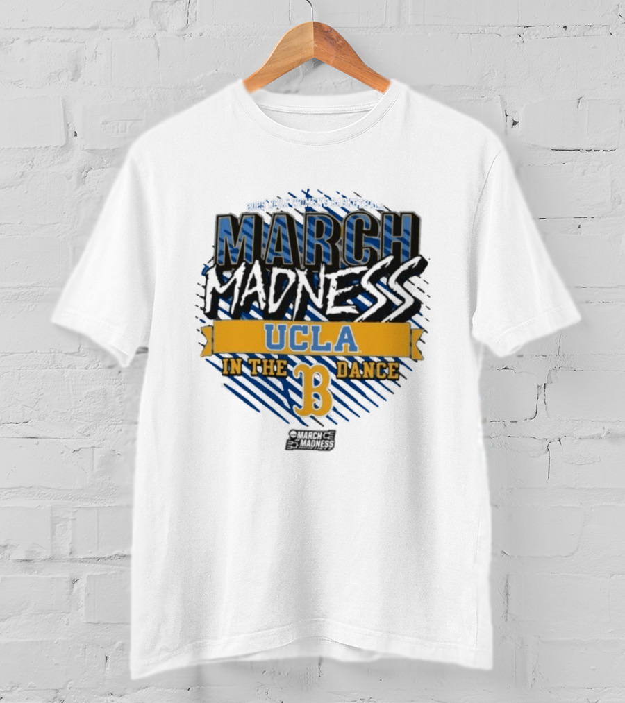 UCLA Bruins March Madness 2025 NCAA Women's Basketball In The Dance T-Shirt