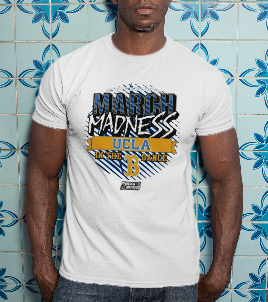 UCLA Bruins March Madness 2025 NCAA Women's Basketball In The Dance T-Shirt
