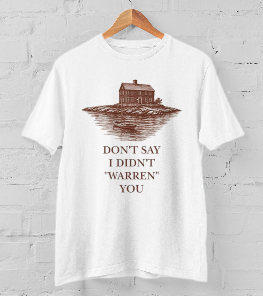 Don't Say I Didn't "Warren" You Widow's Bay Haunted House T-Shirt